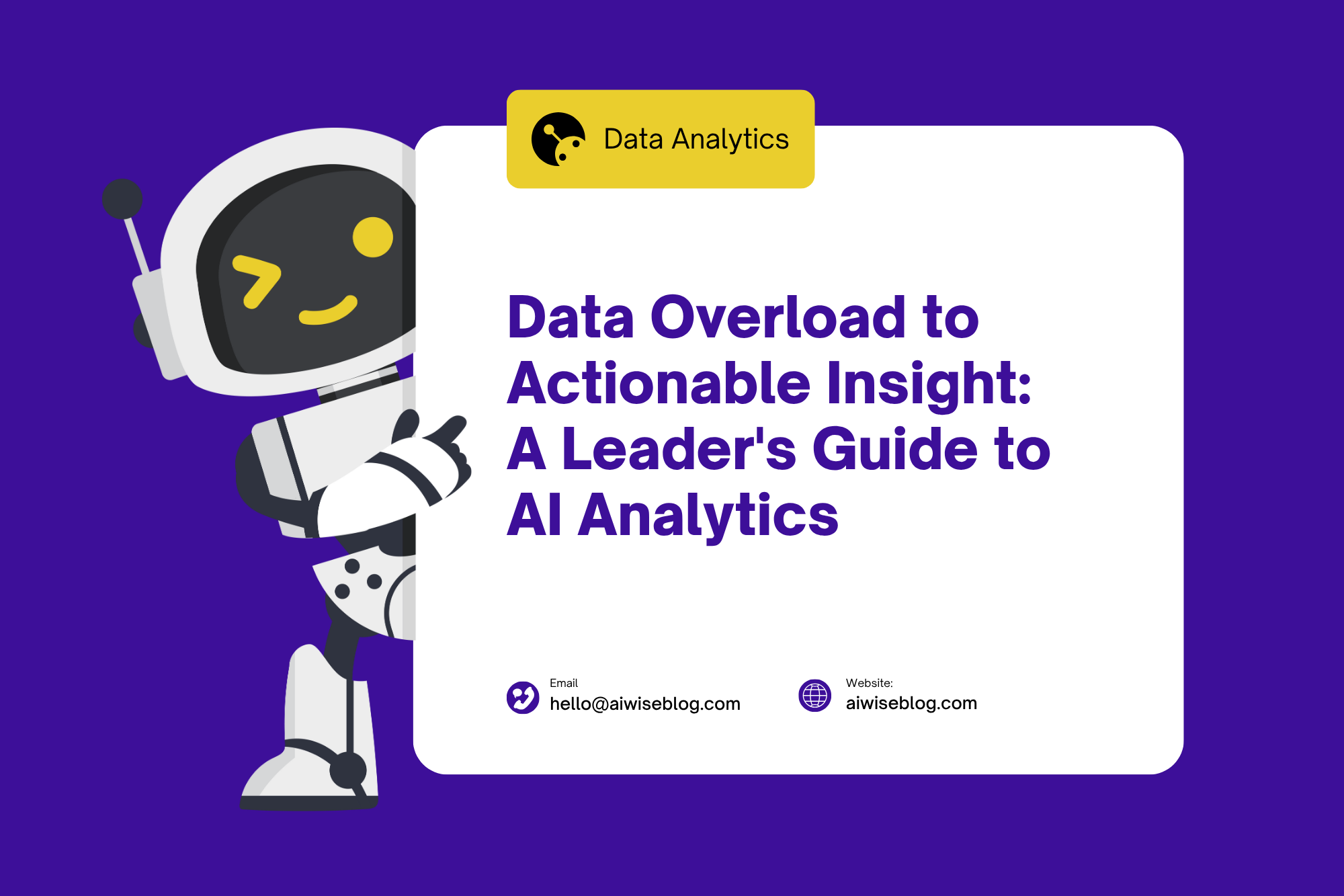 From Data Overload To Actionable Insight: A Leader's Guide To AI Analytics