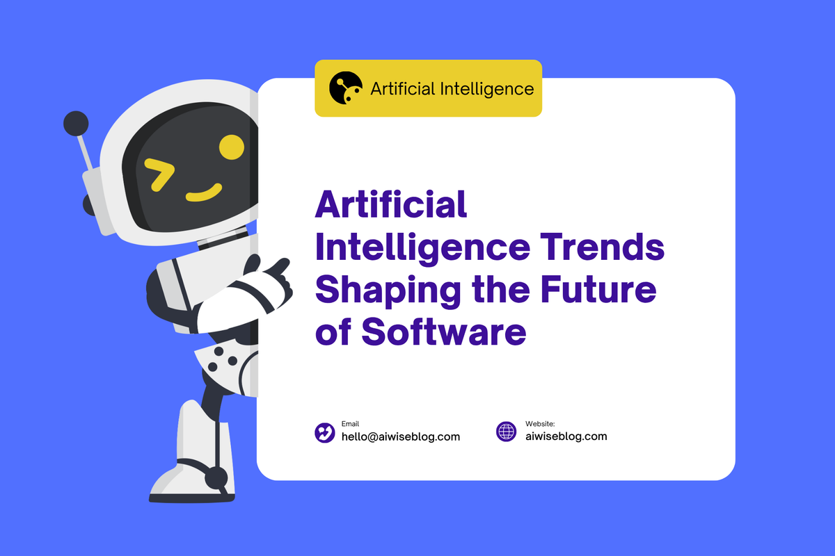 Artificial Intelligence Trends Shaping The Future Of Software