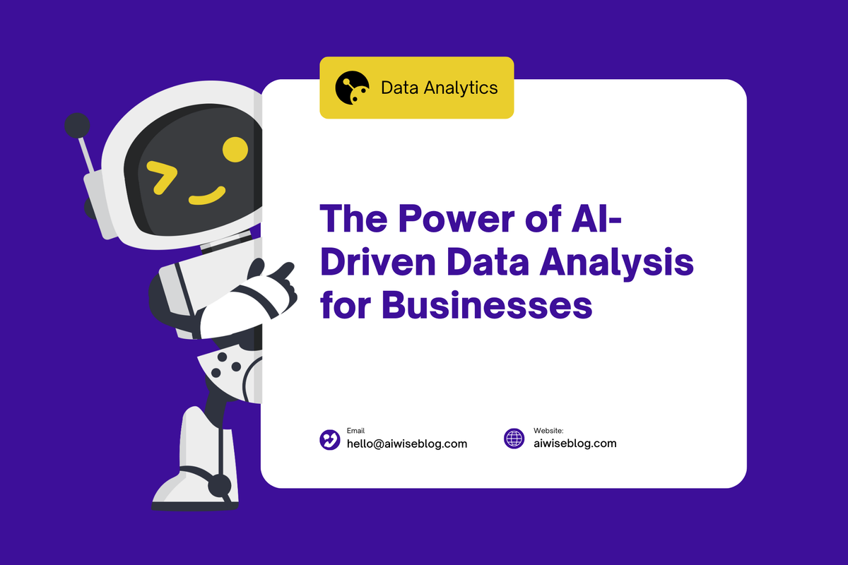 The Power of AI-Driven Data Analysis for Businesses