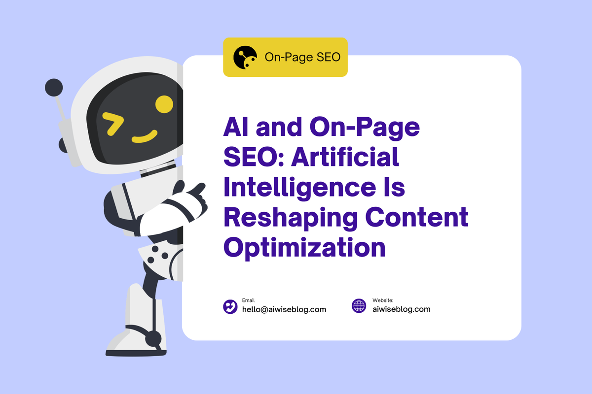 AI and On-Page SEO: How Artificial Intelligence Is Reshaping Content Optimization