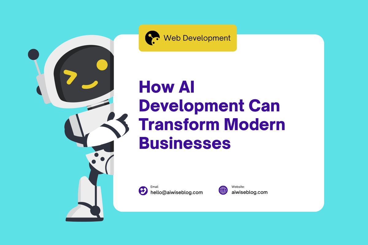 How AI Development Can Transform Modern Businesses