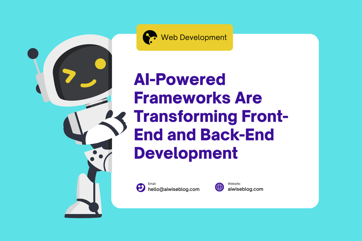How AI-Powered Frameworks Are Transforming Front-End and Back-End Development
