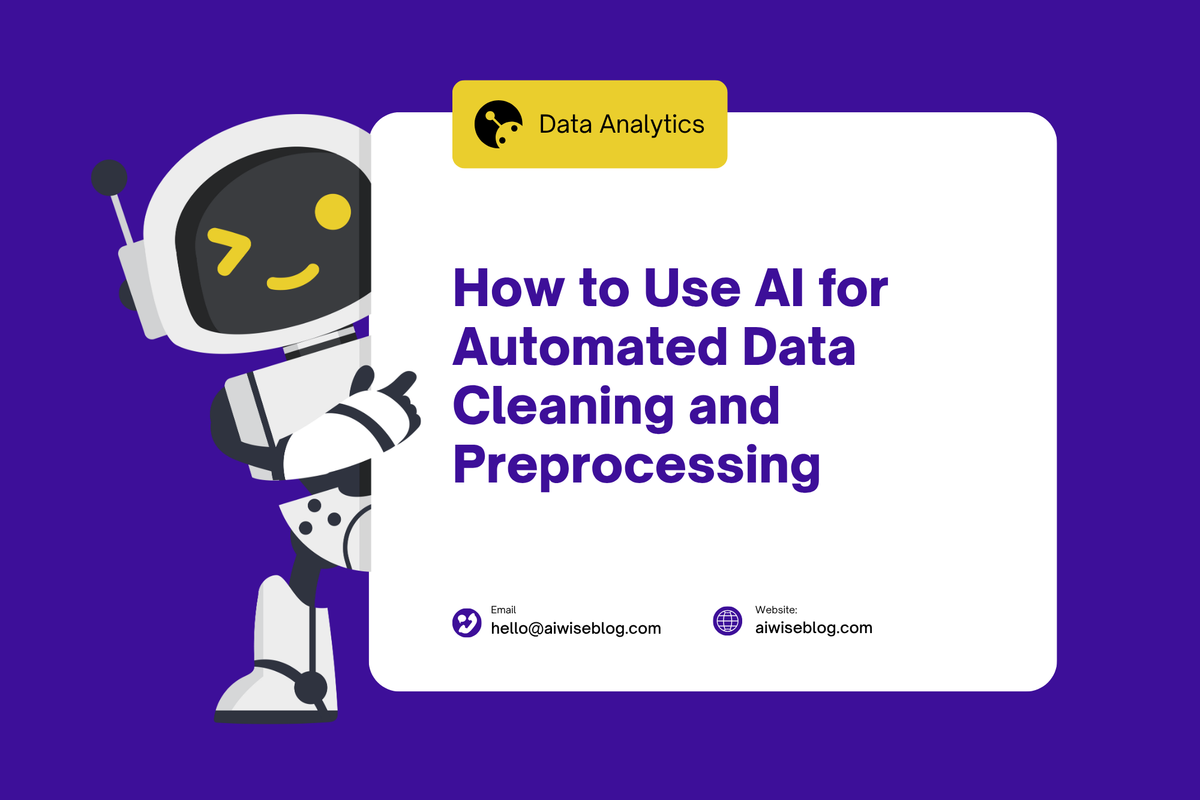How To Use AI for Automated Data Cleaning and Preprocessing