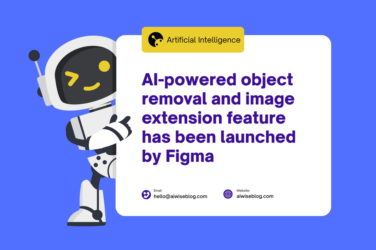 AI-Powered Object Removal and Image Extension Feature Has Been Launched By Figma