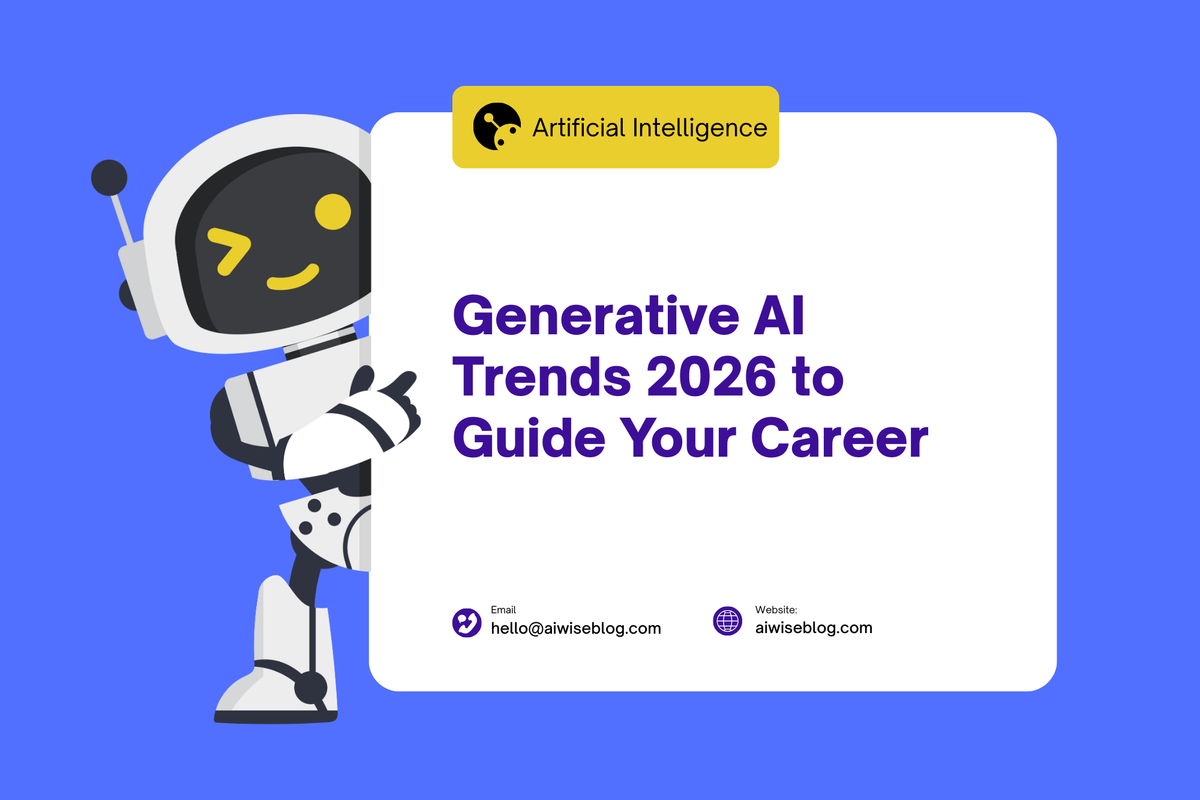 Generative AI Trends 2026 to Guide Your Career