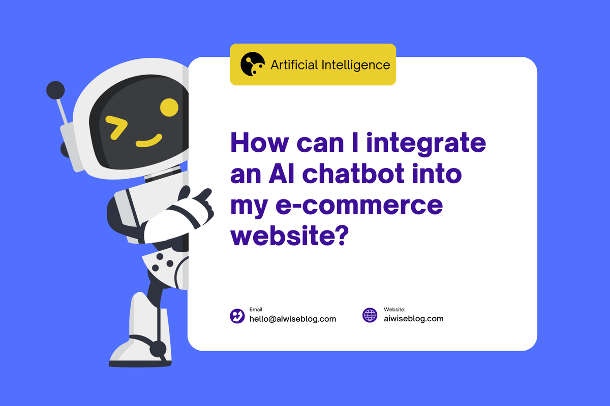 How Can I integrate an AI Chatbot Into My E-Commerce Website?