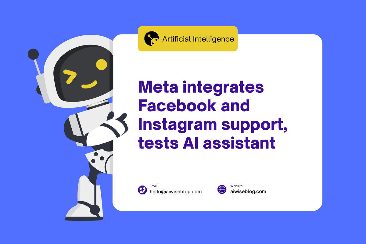 Meta Integrates Facebook and Instagram Support, Tests AI Assistant