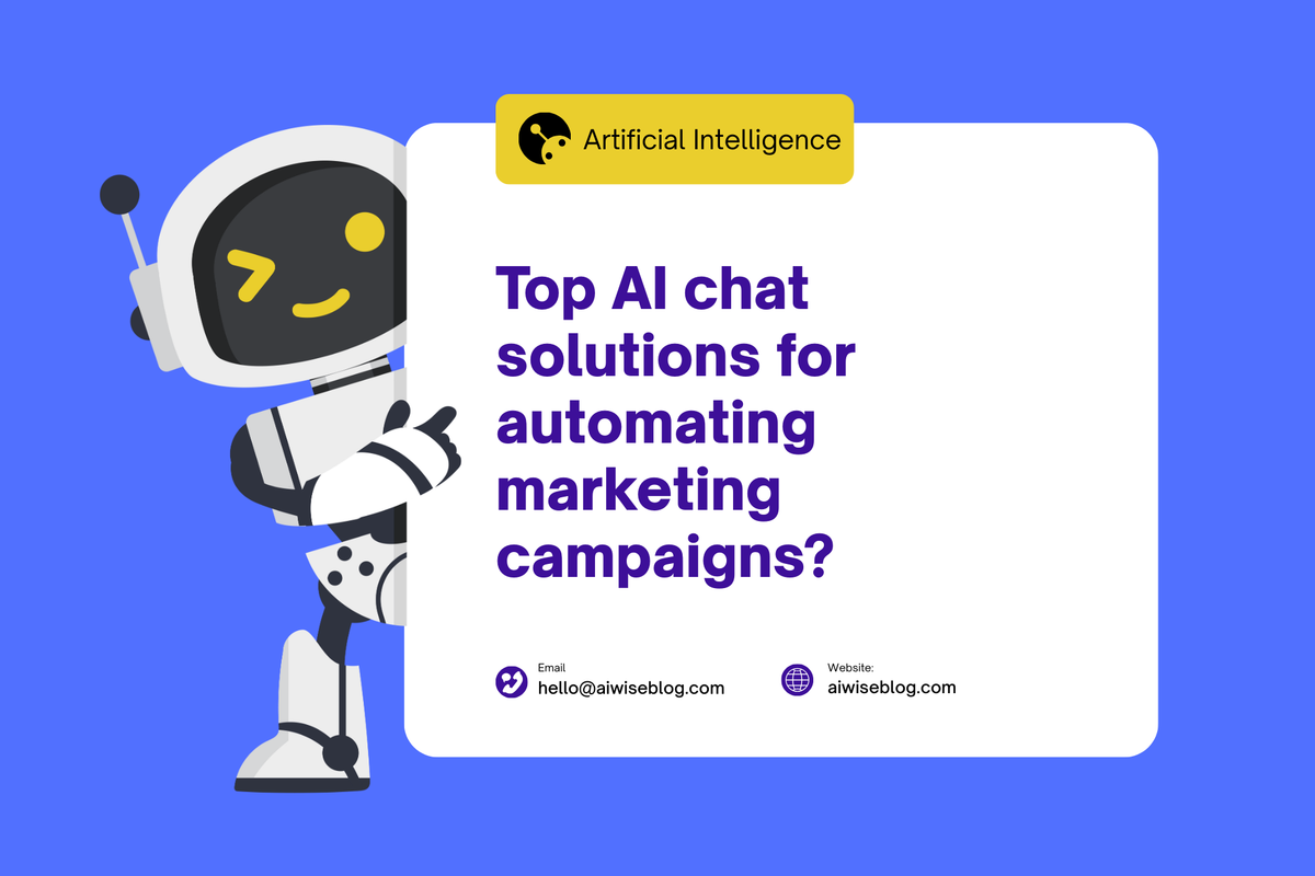 What Are The Top AI Chat Solutions For Automating Marketing Campaigns?