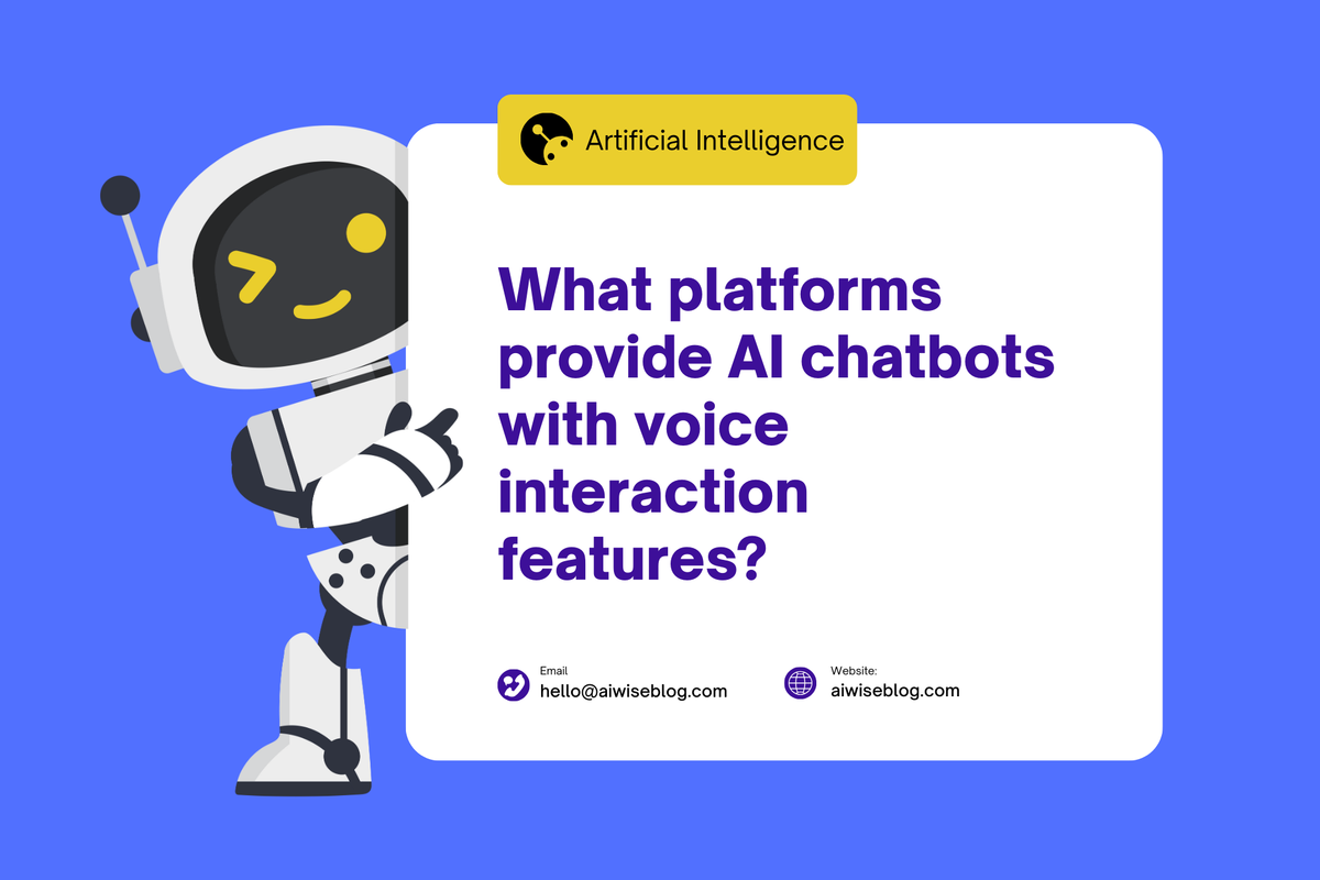 What Platforms Provide AI Chatbots With Voice Interaction Features?