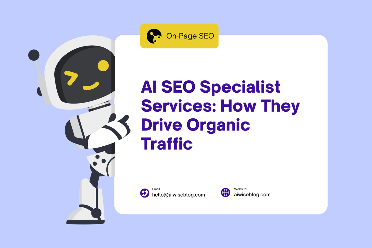 AI SEO Specialist Services: How They Drive Organic Traffic