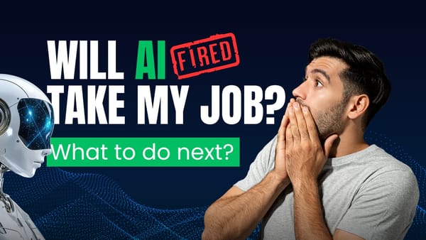 Will AI Take My Job?