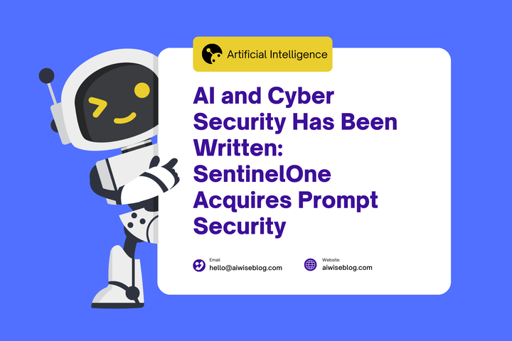 The next chapter In AI And Cybersecurity Has Been Written: SentinelOne Acquires Prompt Security
