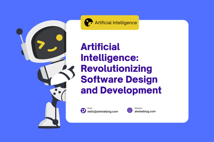 Artificial Intelligence: Revolutionizing Software Design and Development