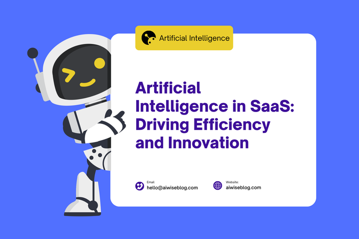 Artificial Intelligence In SaaS: Driving Efficiency And Innovation