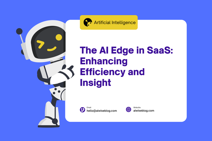 The AI Edge In SaaS: Enhancing Efficiency and Insight