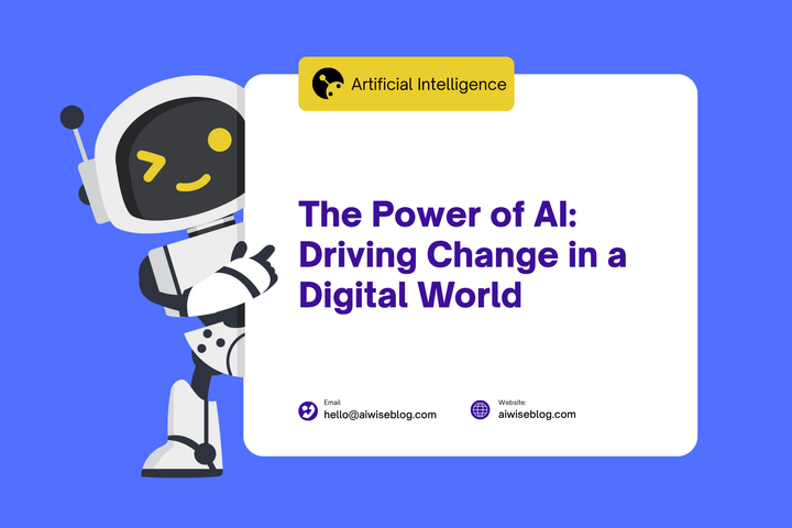 The Power of AI: Driving Change in a Digital World