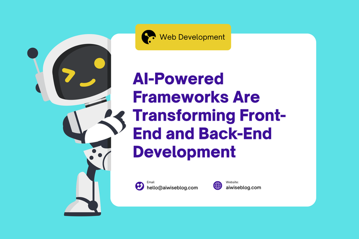 How AI-Powered Frameworks Are Transforming Front-End and Back-End Development