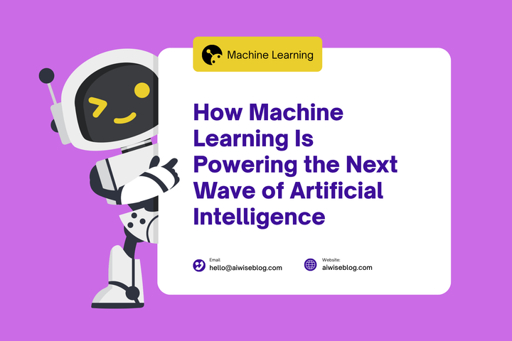 How Machine Learning Is Powering The Next Wave Of Artificial Intelligence