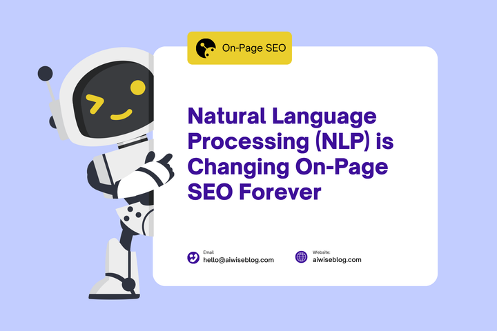 How Natural Language Processing (NLP) Is Changing On-Page SEO Forever