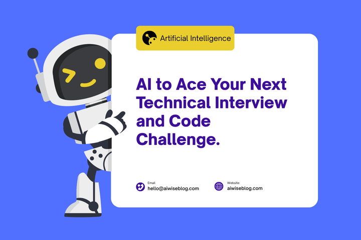 How To Use AI To Ace Your Next Technical Interview and Code Challenge