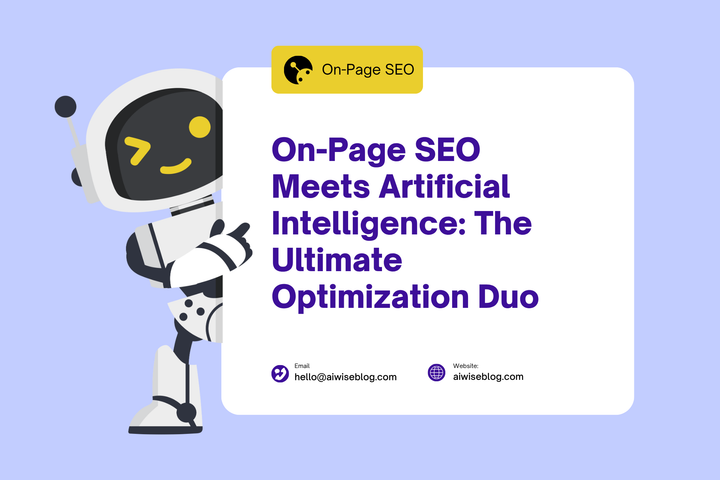 On-Page SEO Meets Artificial Intelligence: The Ultimate Optimization Duo