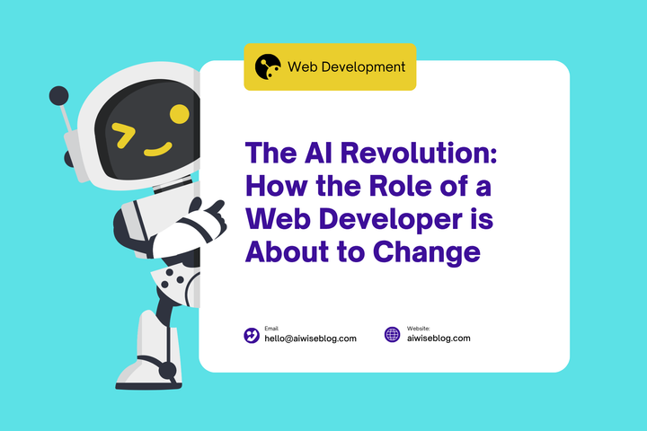 The AI Revolution: How The Role Of a Web Developer Is About To Change