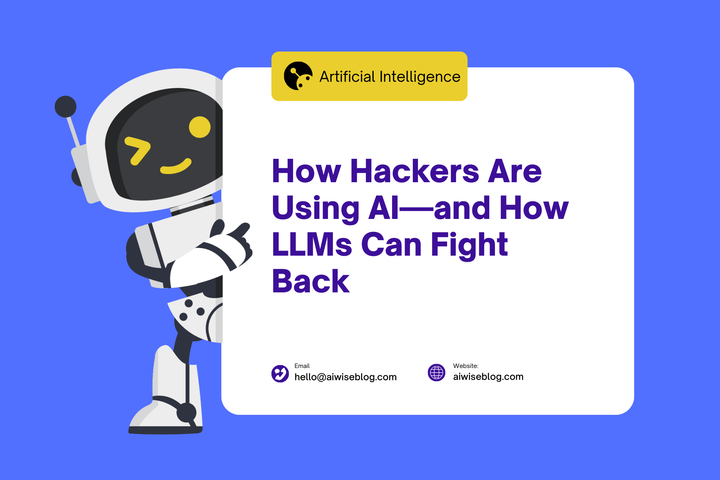 How Hackers Are Using AI—and How LLMs Can Fight Back