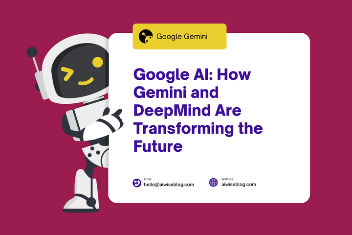 Inside Google AI: How Gemini and DeepMind Are Transforming the Future