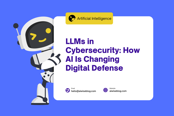 LLMs In Cybersecurity: How AI Is Changing Digital Defense