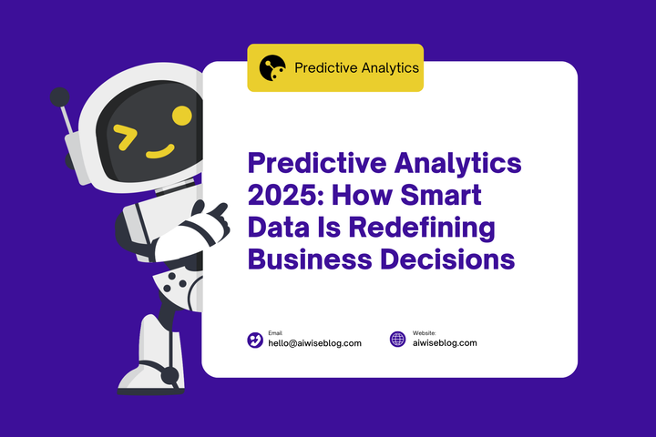 Predictive Analytics 2025: How Smart Data Is Redefining Business Decisions