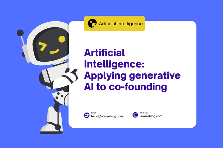 Small Businesses And Artificial Intelligence: Applying Generative AI To Co-founding