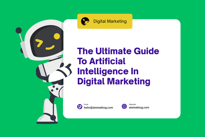 The Ultimate Guide To Artificial Intelligence In Digital Marketing