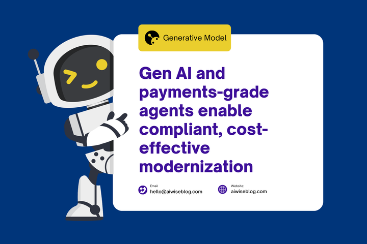 Gen AI and Payments-Grade Agents Enable Compliant, Cost-Effective Modernization