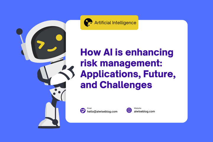 How AI Is Enhancing Risk Management: Applications, Future, and Challenges